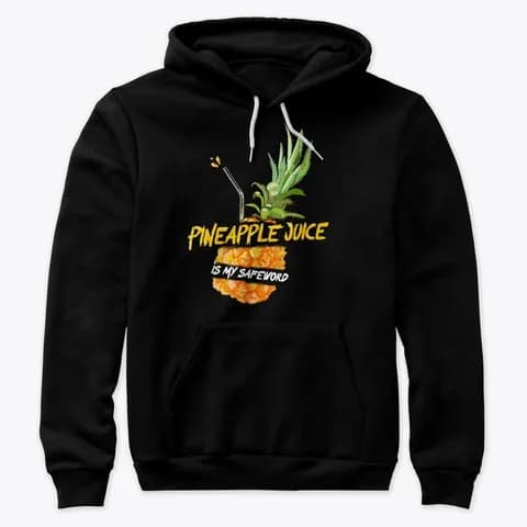 my-safeword-is-pineapple-juice-names-t-shirt-hoodie - Hình 1